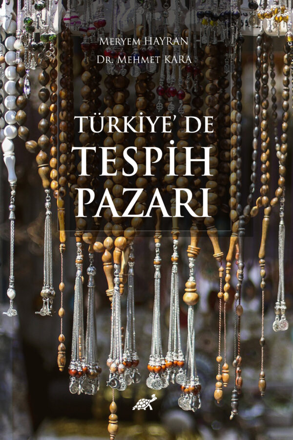 TÜRKİYE’DE TESPİH PAZARI