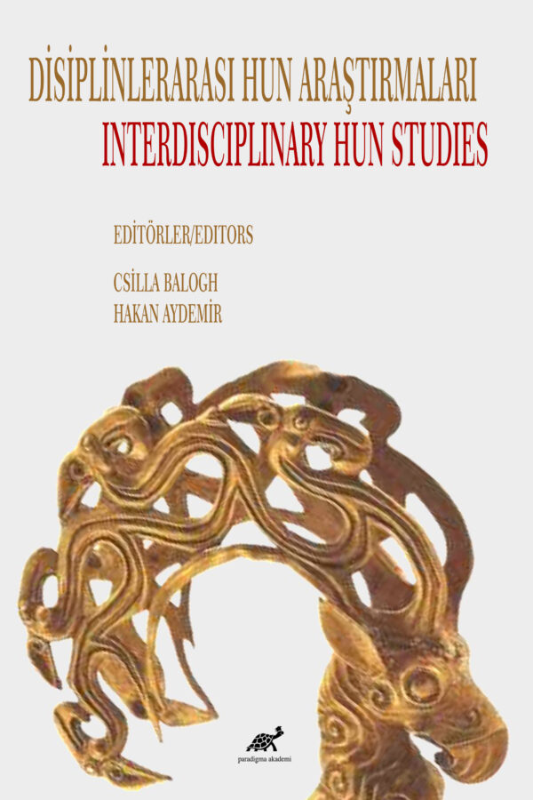 DİSİPLİNLERARASI HUN ARAŞTIRMALARI / INTERDISCIPLINARY HUN STUDIES