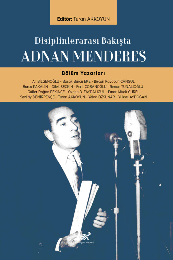 DİSİPLİNLERARASI BAKIŞTA ADNAN MENDERES