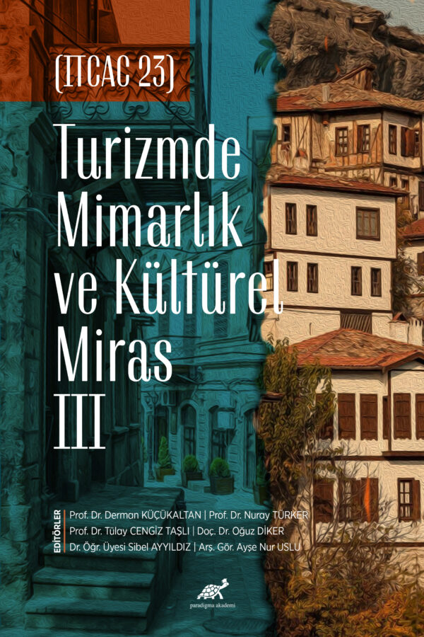 Turizmde Mimarlık ve Kültürel Miras III (ITCAC 2023)