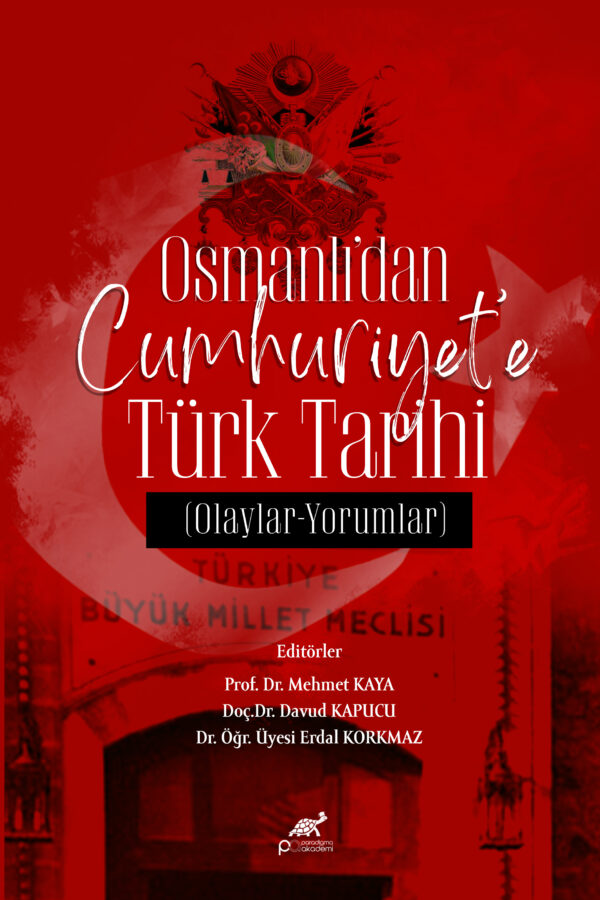 OSMANLI’DAN CUMHURİYET’E TÜRK TARİHİ (Olaylar-Yorumlar)